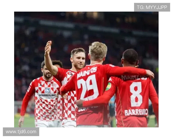 美因茨05俱乐部在德甲赛场的崛起与城市足球文化发展的深度融合 美因茨05俱乐部在德甲赛场的崛起与城市足球文化发展的深度融合